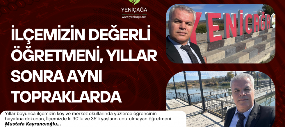 İlçemizin Değerli Öğretmeni, Yıllar Sonra Aynı Topraklarda