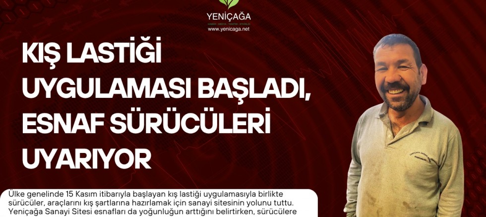KIŞ LASTİĞİ UYGULAMASI BAŞLADI, ESNAF SÜRÜCÜLERİ UYARDI !