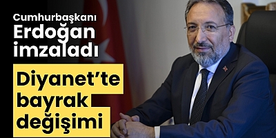 Cumhurbaşkanı Erdoğan imzaladı Diyanet’te bayrak değişimi