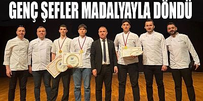 GENÇ ŞEFLER MADALYAYLA DÖNDÜ